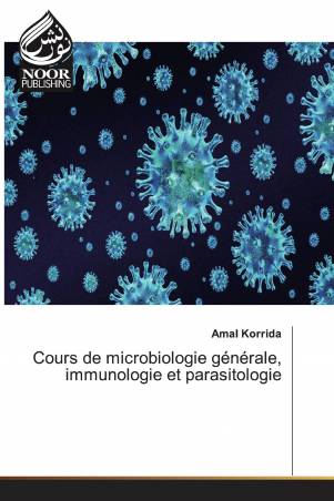 Cours de microbiologie générale, immunologie et parasitologie