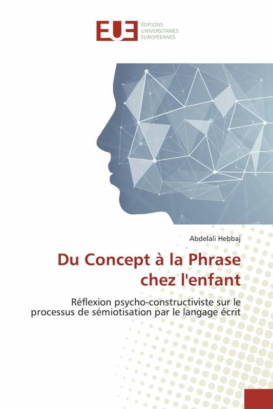 Du Concept à la Phrase chez l'enfant