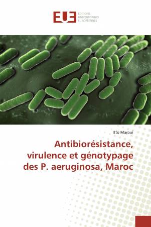 Antibiorésistance, virulence et génotypage des P. aeruginosa, Maroc