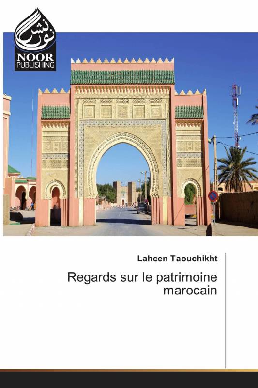 Regards sur le patrimoine marocain