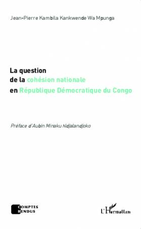 La question de la cohésion nationale en République Démocratique du Congo