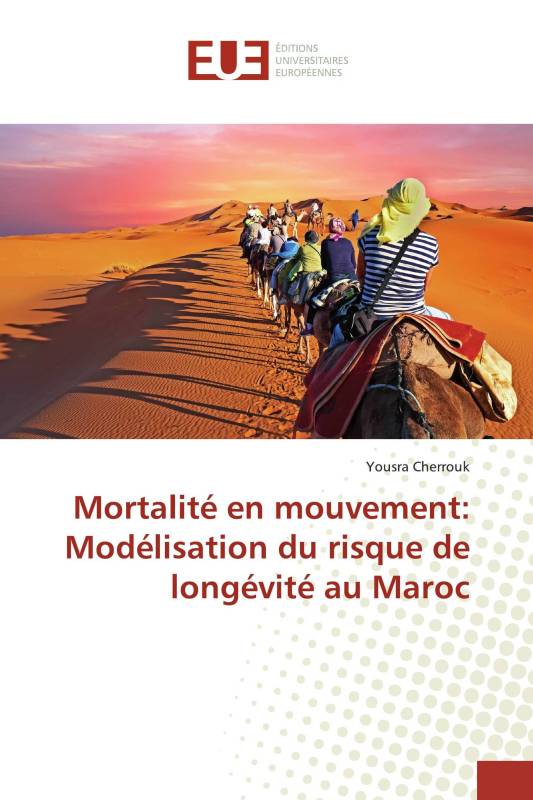 Mortalité en mouvement: Modélisation du risque de longévité au Maroc