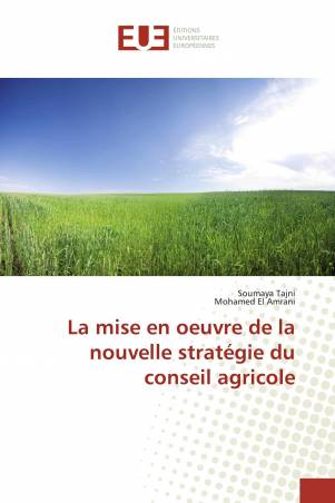 La mise en oeuvre de la nouvelle stratégie du conseil agricole