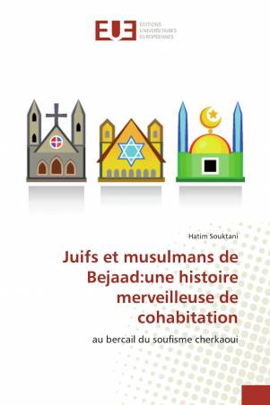 Juifs et musulmans de Bejaad:une histoire merveilleuse de cohabitation