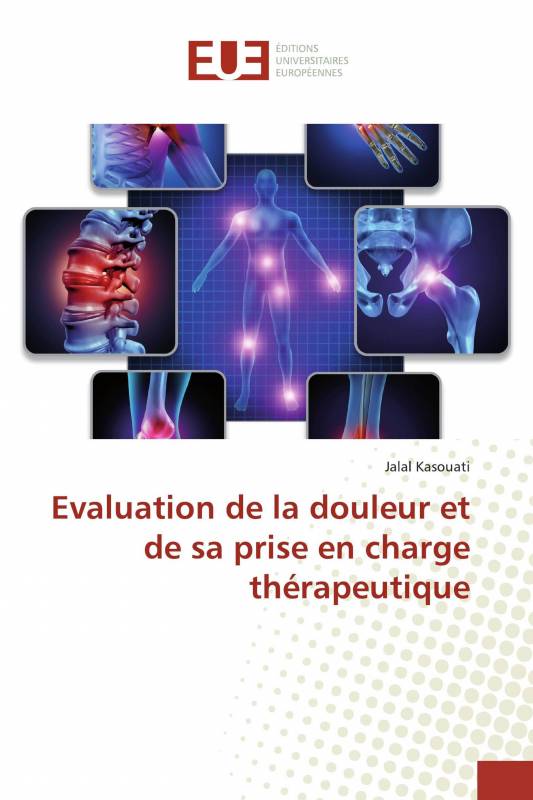 Evaluation de la douleur et de sa prise en charge thérapeutique