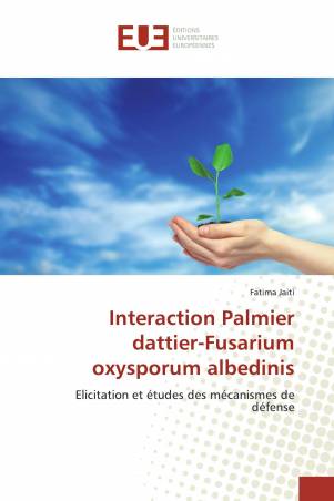 Interaction Palmier dattier-Fusarium oxysporum albedinis