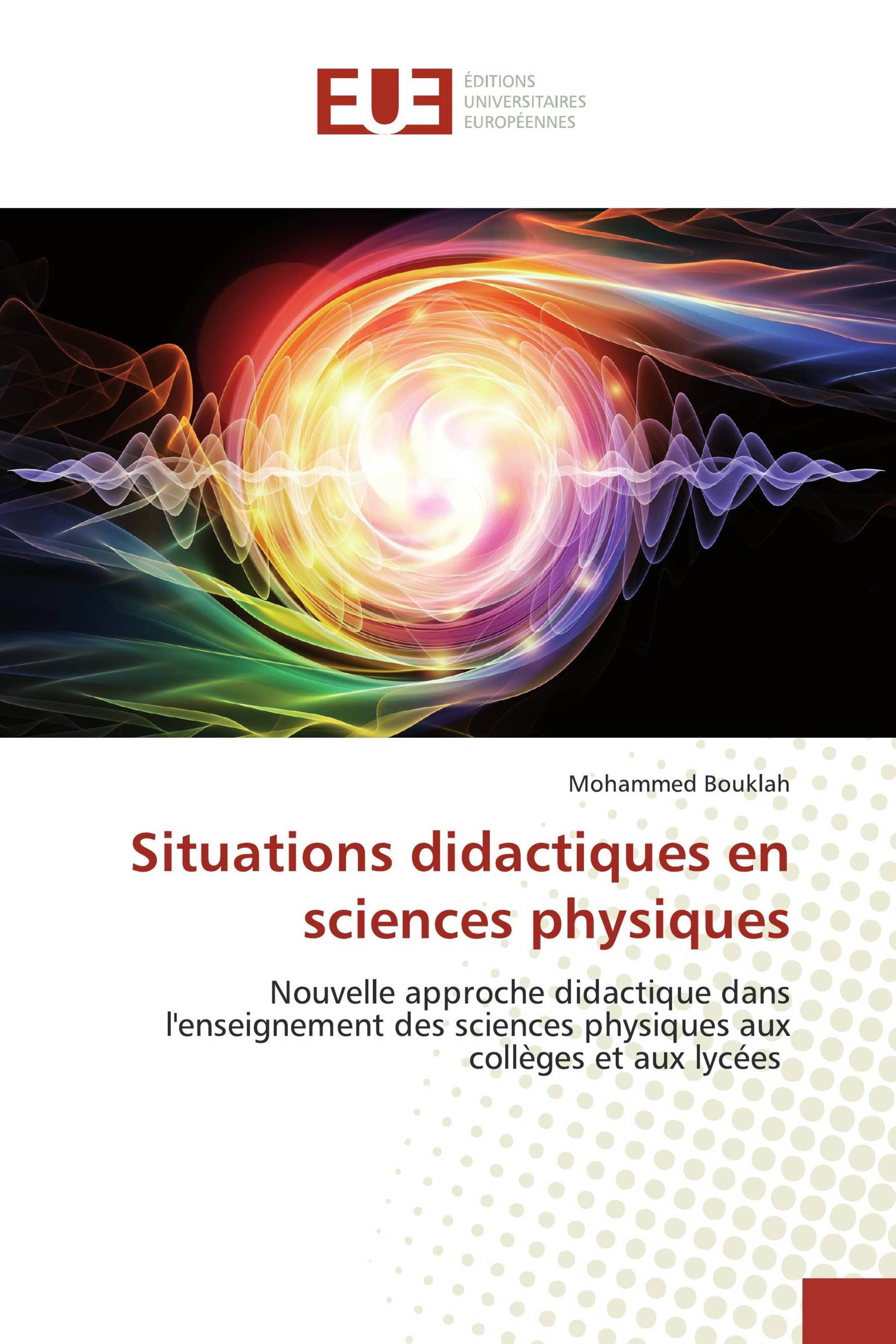 Situations Didactiques En Sciences Physiques Mohammed Bouklah Livres Specialises Africa Vivre