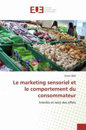 Le marketing sensoriel et le comportement du consommateur