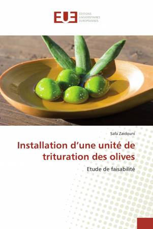 Installation d’une unité de trituration des olives