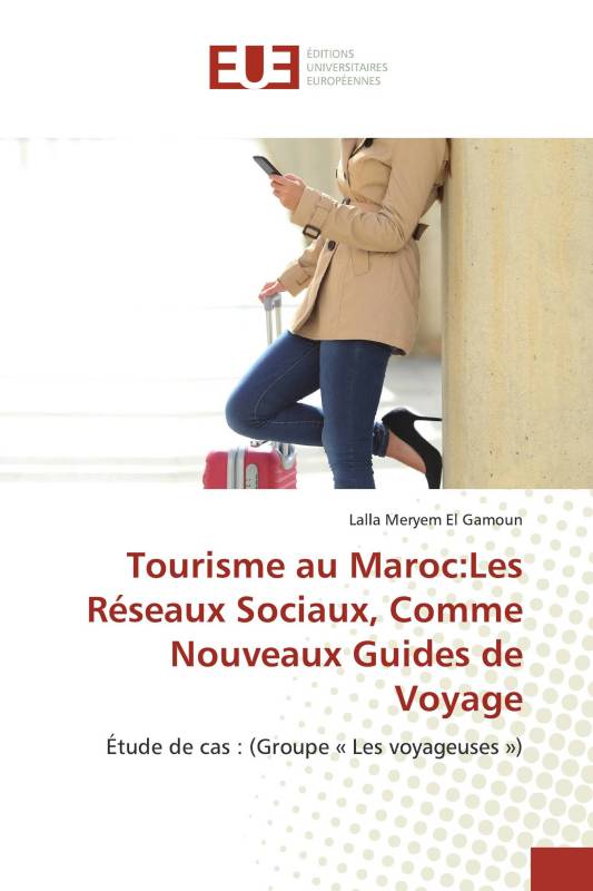 Tourisme au Maroc:Les Réseaux Sociaux, Comme Nouveaux Guides de Voyage