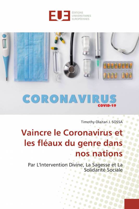 Vaincre le Coronavirus et les fléaux du genre dans nos nations