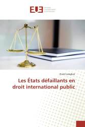 Les États défaillants en droit international public