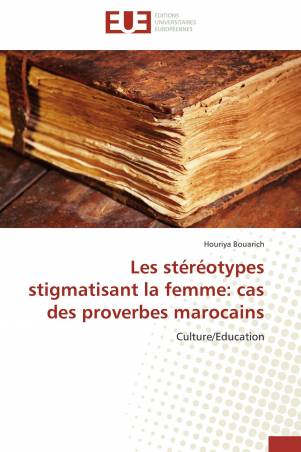 Les stéréotypes stigmatisant la femme: cas des proverbes marocains