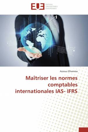 Maîtriser les normes comptables internationales IAS- IFRS