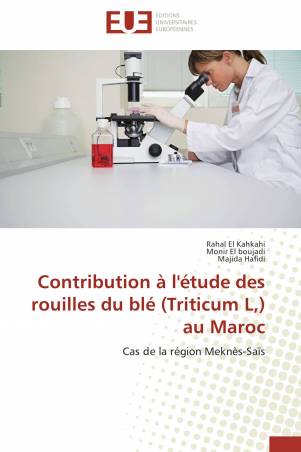Contribution à l&#039;étude des rouilles du blé (Triticum L,) au Maroc