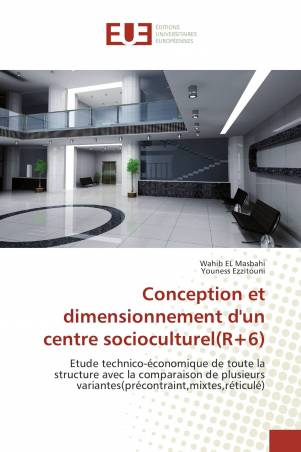 Conception et dimensionnement d'un centre socioculturel(R+6)