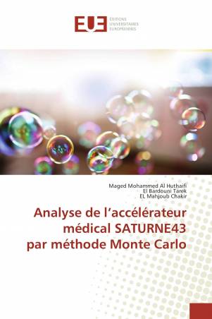 Analyse de l’accélérateur médical SATURNE43 par méthode Monte Carlo