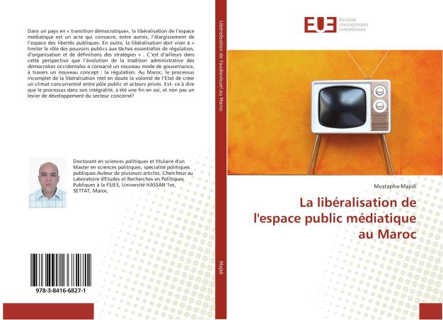 La libéralisation de l'espace public médiatique au Maroc