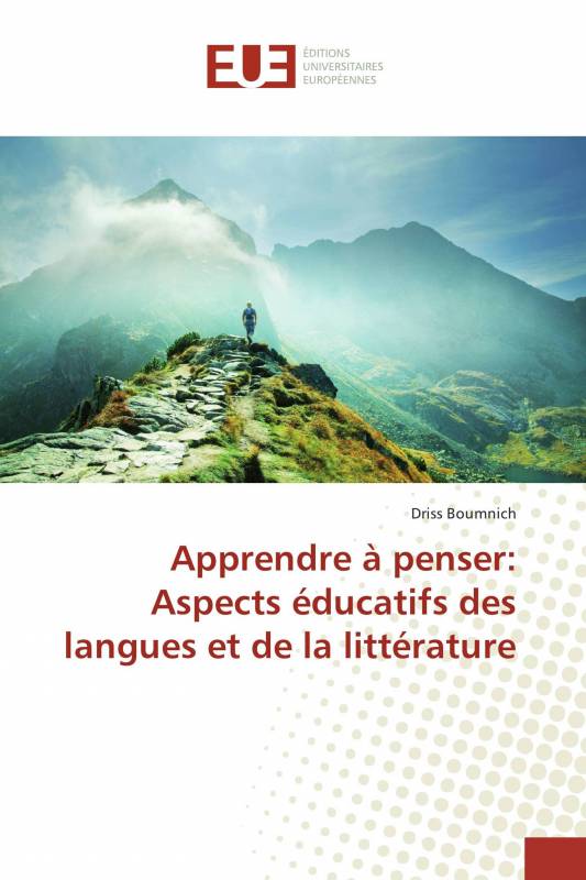 Apprendre à penser: Aspects éducatifs des langues et de la littérature