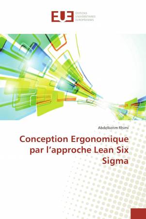 Conception Ergonomique par l’approche Lean Six Sigma