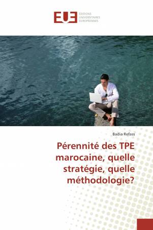 Pérennité des TPE marocaine, quelle stratégie, quelle méthodologie?