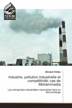 Industrie, pollution industrielle et compétitivité: cas de Mohammadia