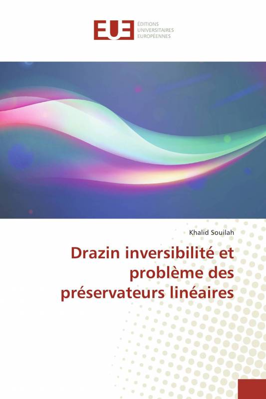 Drazin inversibilité et problème des préservateurs linéaires