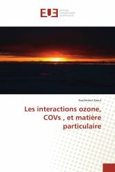 Les interactions ozone, COVs , et matière particulaire