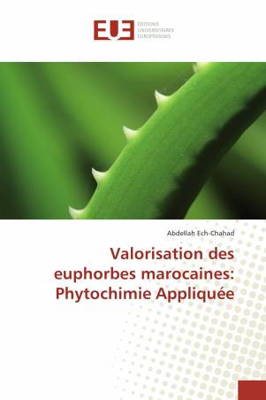 Valorisation des euphorbes marocaines: Phytochimie Appliquée