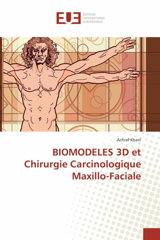 BIOMODELES 3D et Chirurgie Carcinologique Maxillo-Faciale