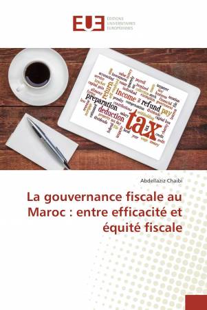 La gouvernance fiscale au Maroc : entre efficacité et équité fiscale