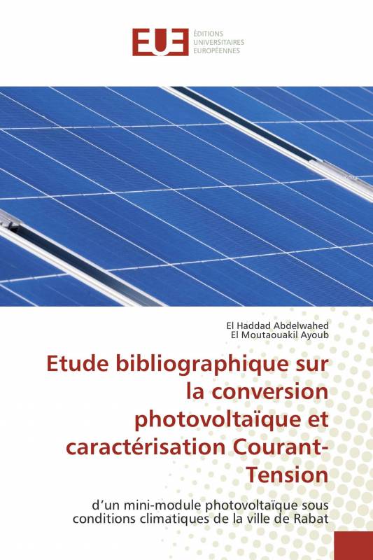 Etude bibliographique sur la conversion photovoltaïque et caractérisation Courant-Tension