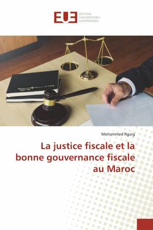La justice fiscale et la bonne gouvernance fiscale au Maroc