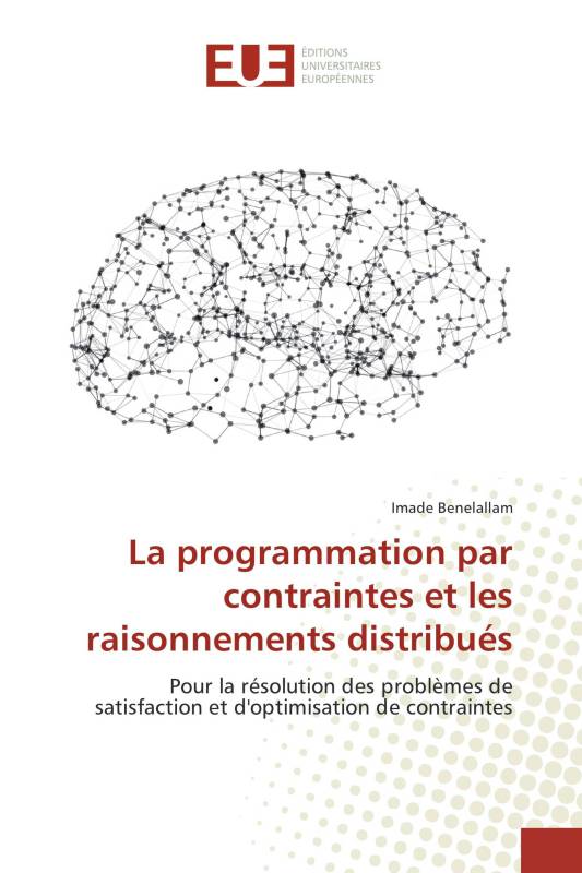 La programmation par contraintes et les raisonnements distribués