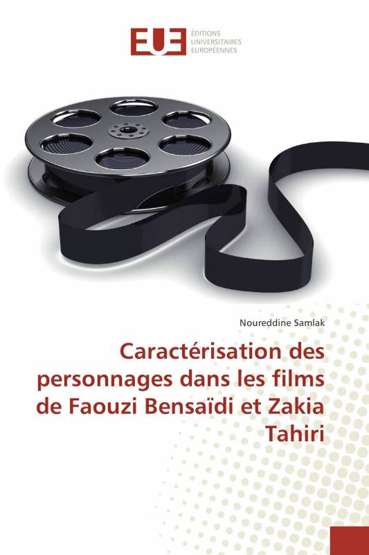 Caractérisation des personnages dans les films de Faouzi Bensaïdi et Zakia Tahiri