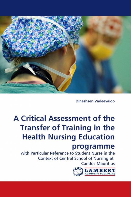 A Critical Assessment of the Transfer of Training in the Health Nursing Education programme
