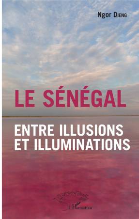 Le Sénégal entre illusions et illuminations