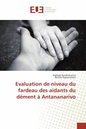 Evaluation de niveau du fardeau des aidants du dément à Antananarivo