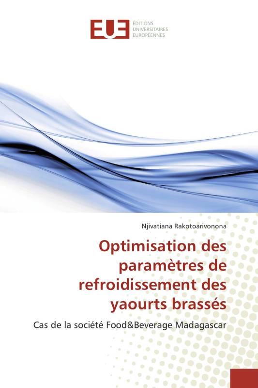 Optimisation des paramètres de refroidissement des yaourts brassés