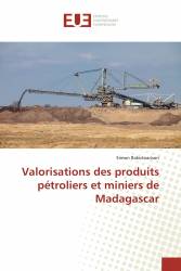 Valorisations des produits pétroliers et miniers de Madagascar