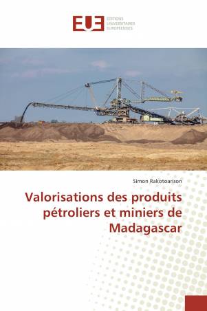 Valorisations des produits pétroliers et miniers de Madagascar