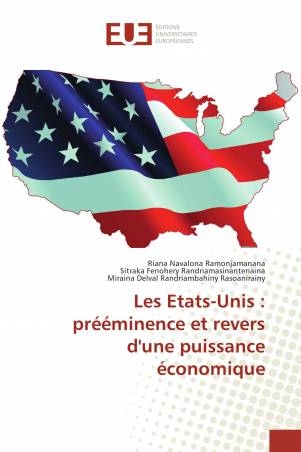 Les Etats-Unis : prééminence et revers d'une puissance économique