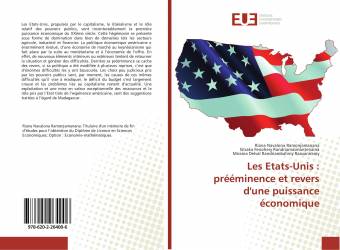 Les Etats-Unis : prééminence et revers d'une puissance économique