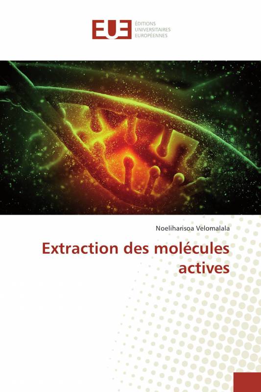 Extraction des molécules actives