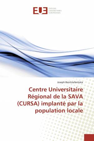Centre Universitaire Régional de la SAVA (CURSA) implanté par la population locale