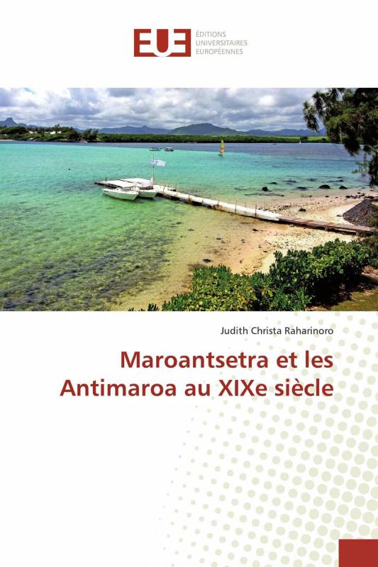 Maroantsetra et les Antimaroa au XIXe siècle