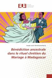 Bénédiction ancestrale dans le rituel chrétien du Mariage à Madagascar