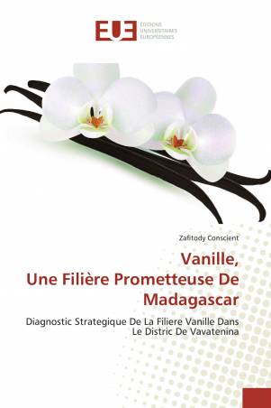 Vanille, Une Filière Prometteuse De Madagascar
