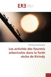 Les activités des fourmis arboricoles dans la forêt sèche de Kirindy