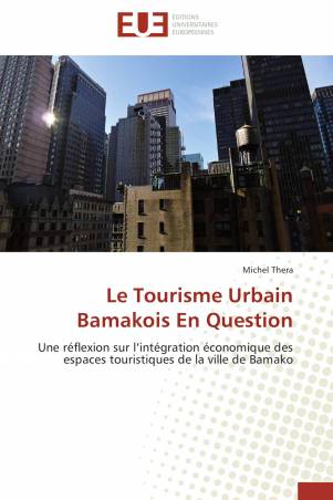 Le Tourisme Urbain Bamakois En Question